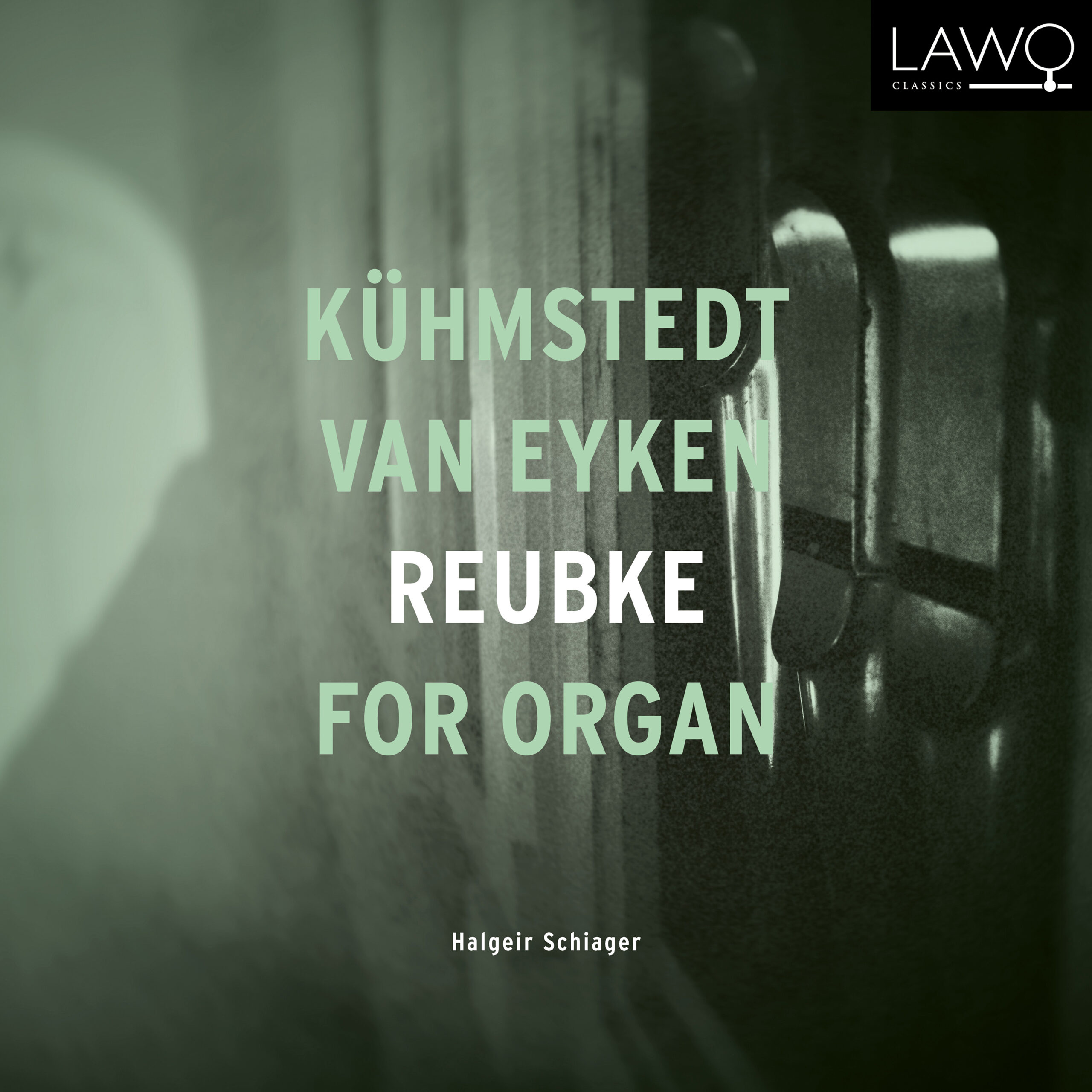 Kühmstedt / Eyken / Reubke for Organ
